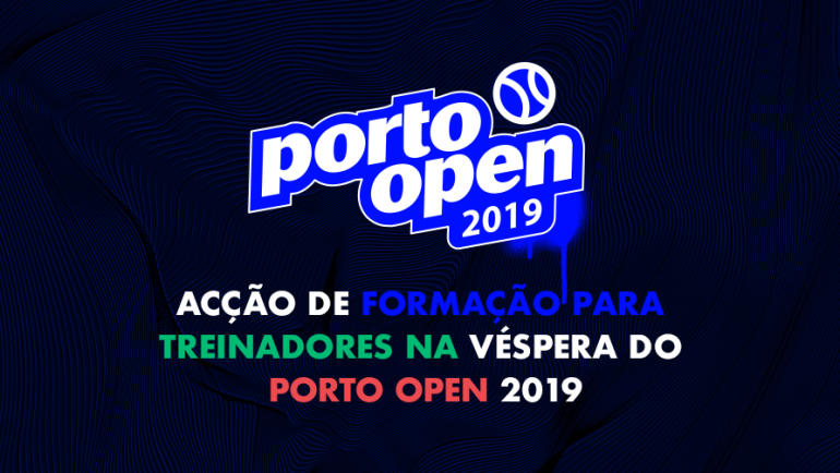 Acção de Formação para treinadores de ténis na véspera do Porto Open 2019